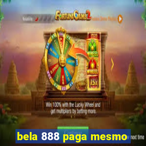 bela 888 paga mesmo